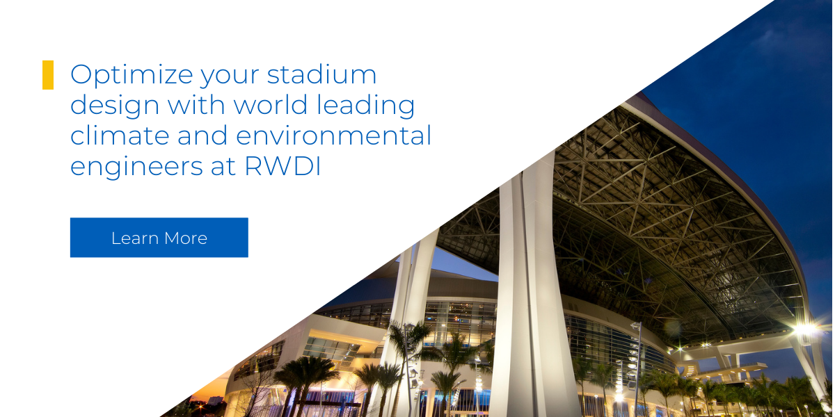Optimize your stadium design with real world leading climate and environmental engineers at RWDI. Learn more.