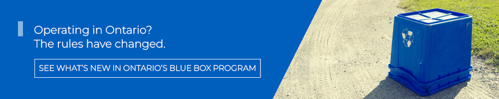 Read our guide to Ontario Blue Box Regulation